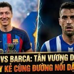 Nhận định Alaves vs Barca vòng 36 La Liga: Sự đối lập giữa tâm thế dạo chơi của nhà vô địch Barcelona và quyết tâm trụ hạng của Alaves.
