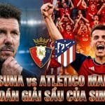 Collage ảnh bìa nhận định bóng đá Osasuna vs Atletico Madrid với hình ảnh Simeone ôm đầu căng thẳng và Budimir ăn mừng cuồng nhiệt trên sân El Sadar.